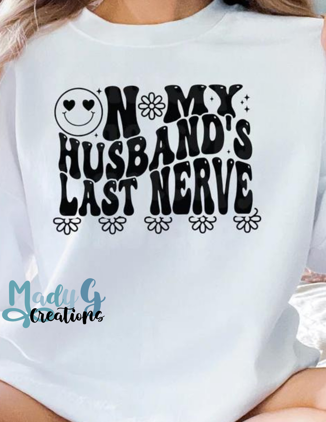 Custom | Husbands Last nerve DTF